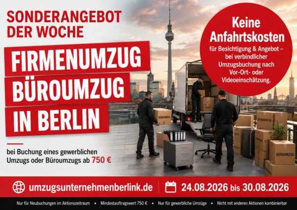 Firmenumzug in Berlin ohne Anfahrtskosten für vereinbarte Besichtigung und Angebot