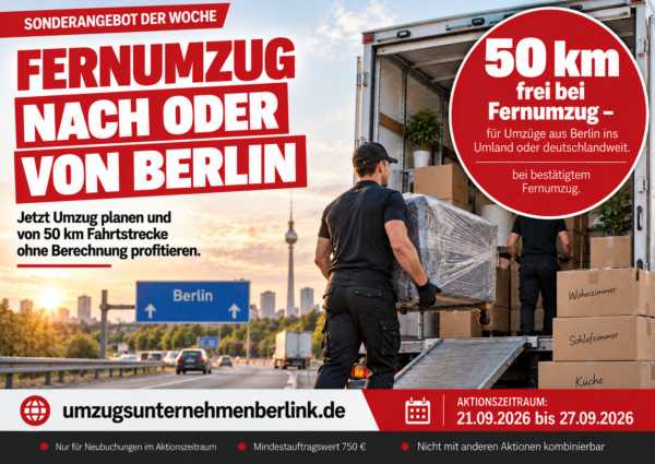 Fernumzug nach oder von Berlin mit 50 km Fahrtstrecke gratis bei bestätigter Neubuchung